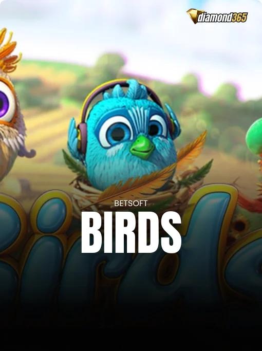 BIRDS