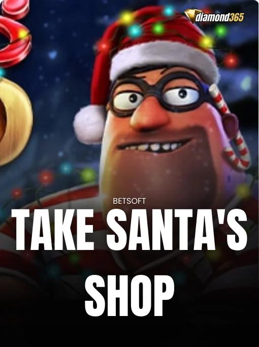 TAKE SANTA'S SHOP