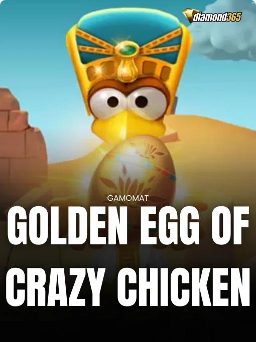 GOLDEN EGG OF CRAZY CHICKEN