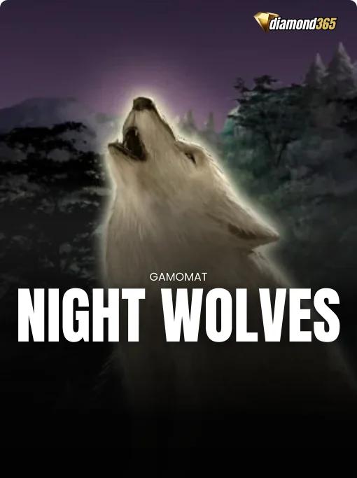 NIGHT WOLVES