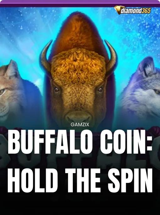 BUFFALO COIN: HOLD THE SPIN