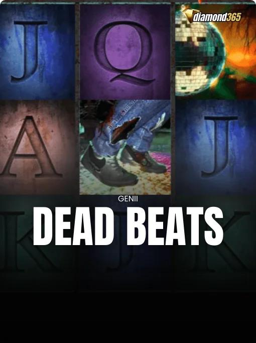 DEAD BEATS