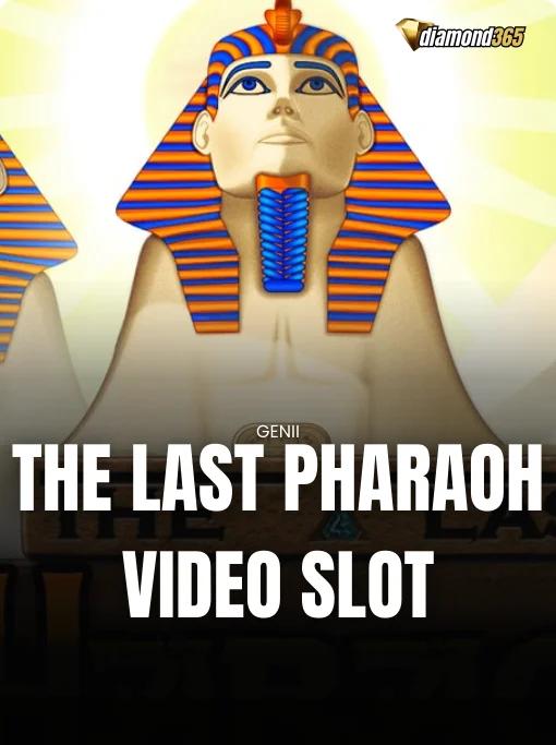 THE LAST PHARAOH VIDEO SLOT