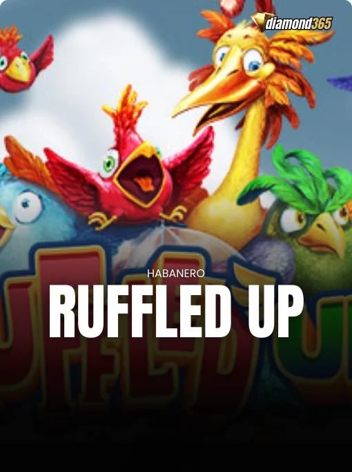 RUFFLED UP