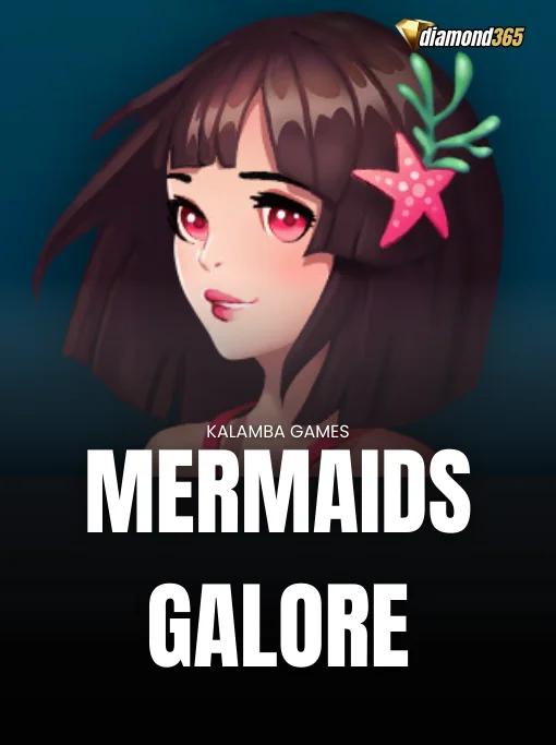 MERMAIDS GALORE