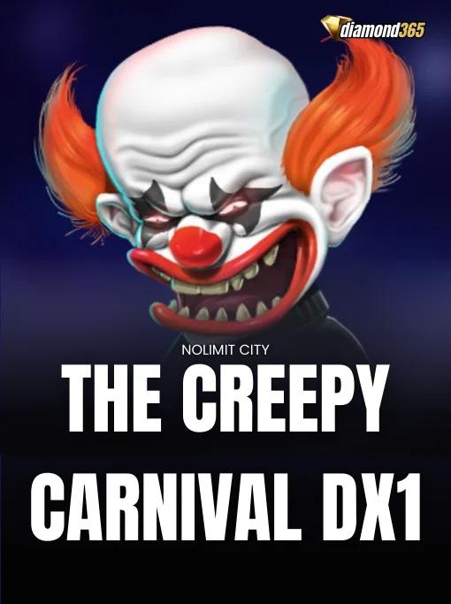 THE CREEPY CARNIVAL DX1