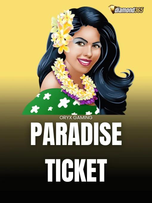 PARADISE TICKET
