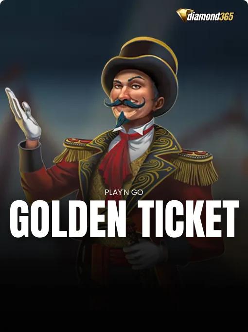 GOLDEN TICKET