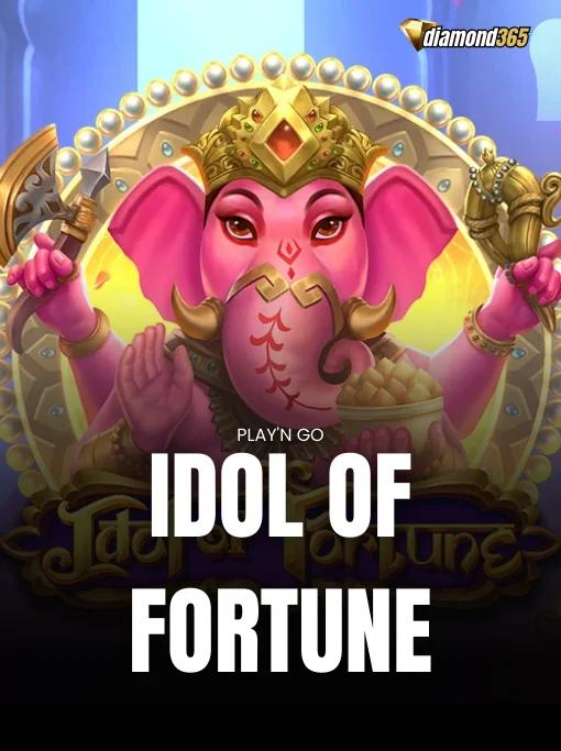 IDOL OF FORTUNE