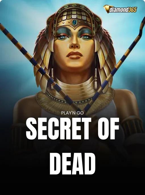 SECRET OF DEAD
