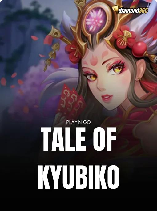 TALE OF KYUBIKO