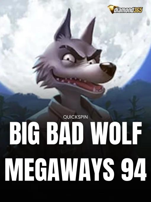 BIG BAD WOLF MEGAWAYS 94
