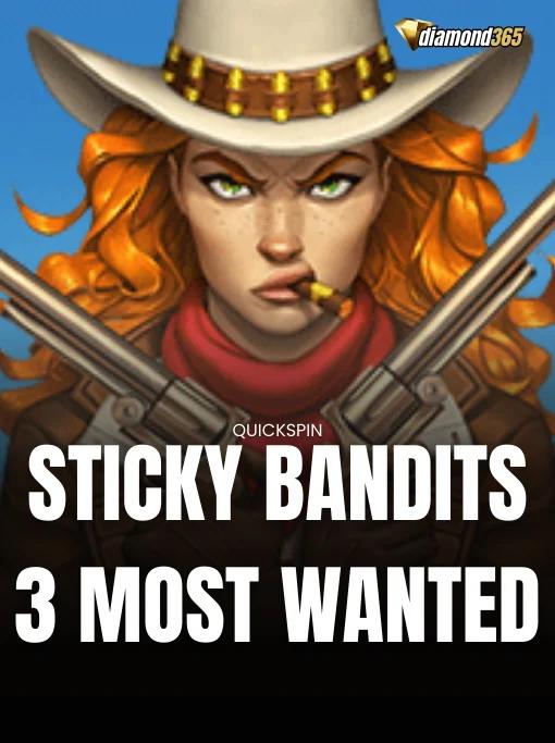 STICKY BANDITS 3 MOST WANTED