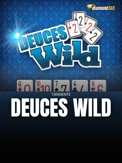DEUCES WILD