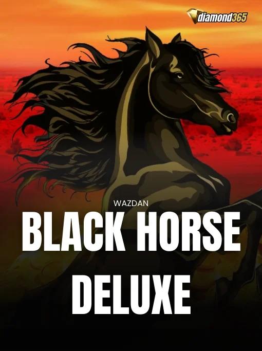 BLACK HORSE DELUXE™