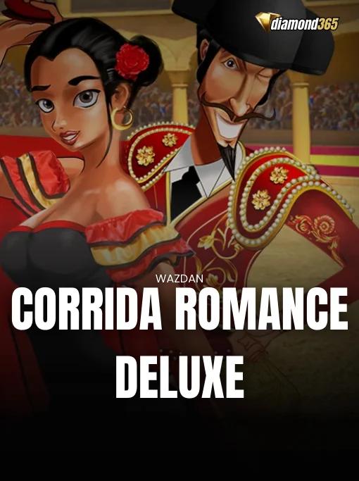 CORRIDA ROMANCE DELUXE