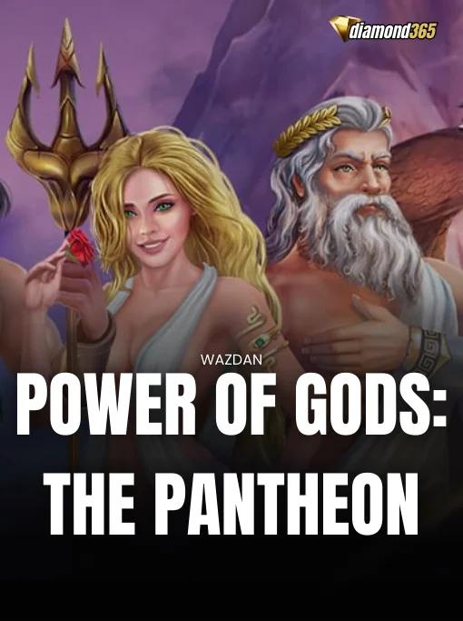 POWER OF GODS: THE PANTHEON