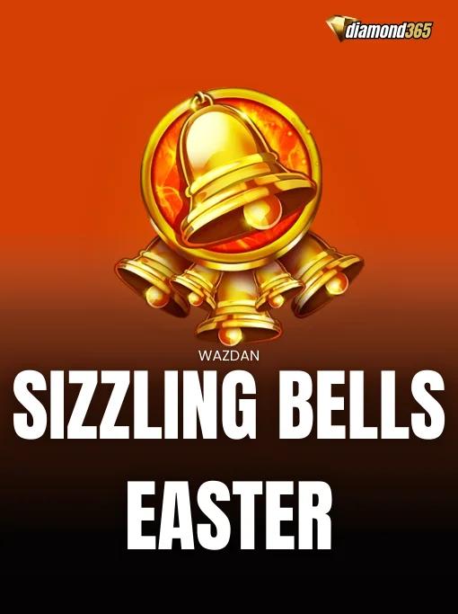 SIZZLING BELLS EASTER