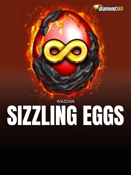 SIZZLING EGGS